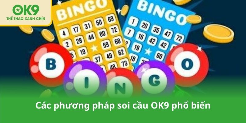 Các phương pháp soi cầu OK9 phổ biến