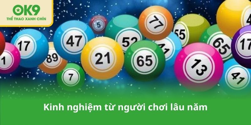 Kinh nghiệm từ người chơi lâu năm